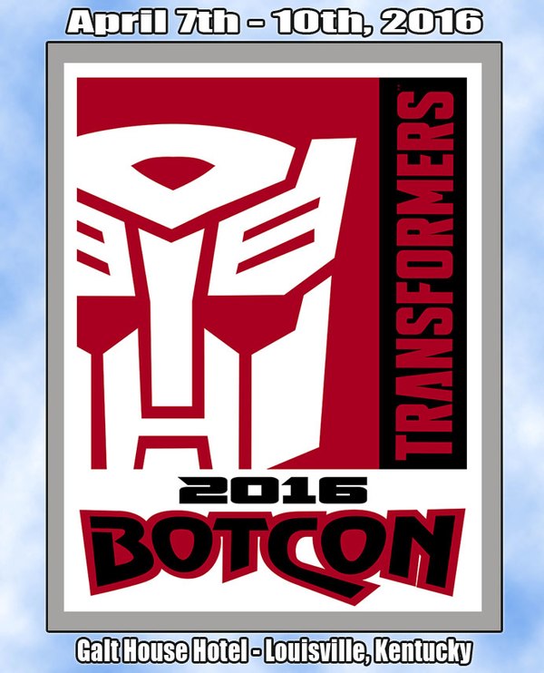 BotCon 2016 Coming To Louisville, Kentucky April 7 10 2016  (1 of 2)